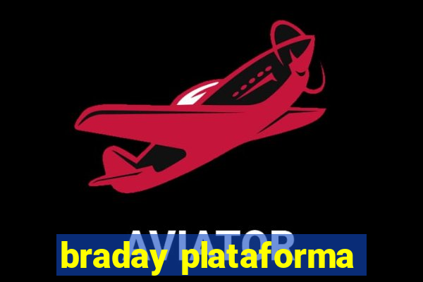 braday plataforma